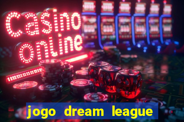 jogo dream league soccer 2016